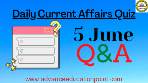 05 June Current Affairs Quiz