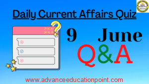 9 June Current Affairs Quiz