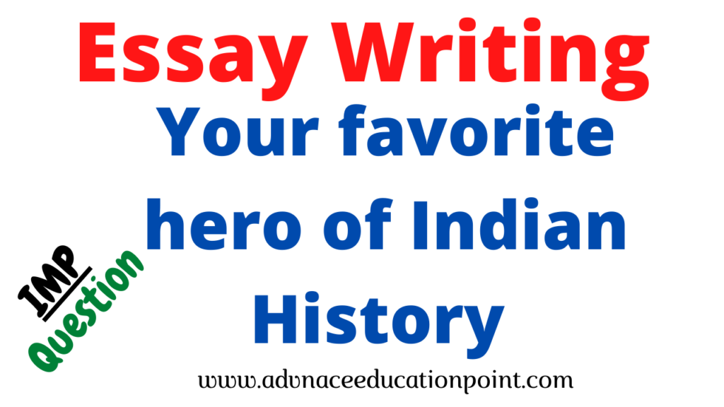 your favorite hero of Indian history