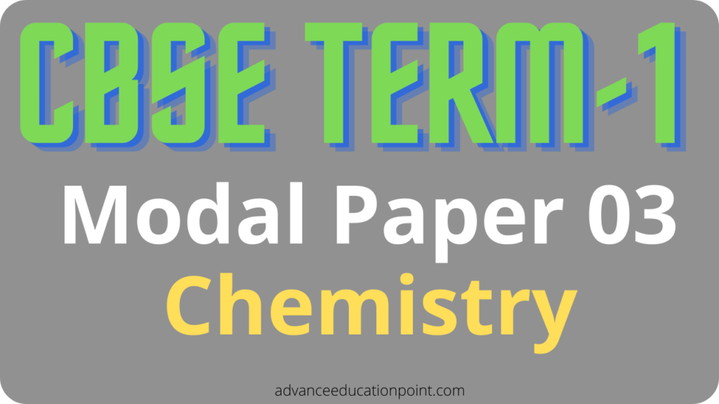 CBSE Class 12 Chemistry Term 1 Practice Paper 3